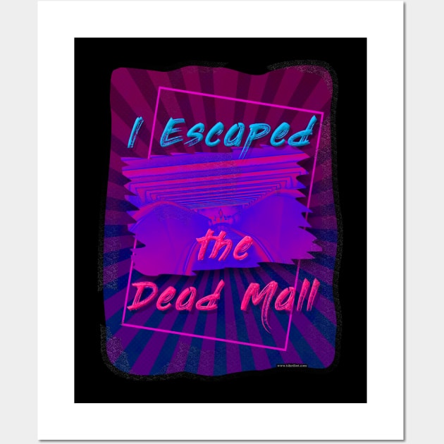 I Survived the Dead Mall Slogan Wall Art by Tshirtfort